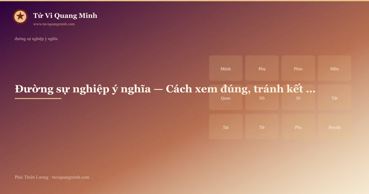 đường sự nghiệp ý nghĩa — minh họa Tử Vi Quang Minh