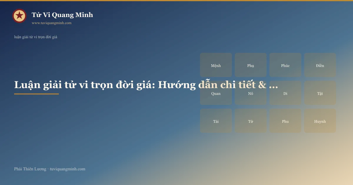 luận giải tử vi trọn đời giá — minh họa Tử Vi Quang Minh