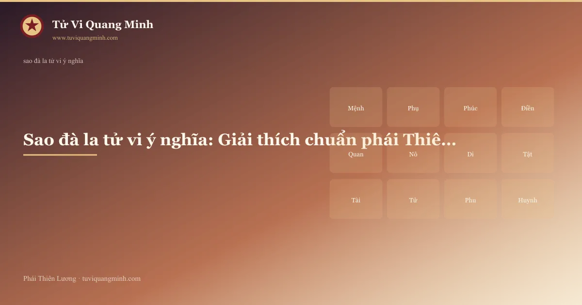 sao đà la tử vi ý nghĩa — minh họa Tử Vi Quang Minh