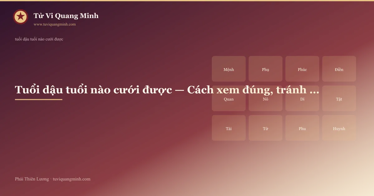 tuổi dậu tuổi nào cưới được — minh họa Tử Vi Quang Minh