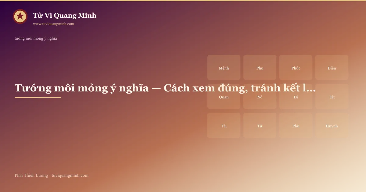 tướng môi mỏng ý nghĩa — minh họa Tử Vi Quang Minh