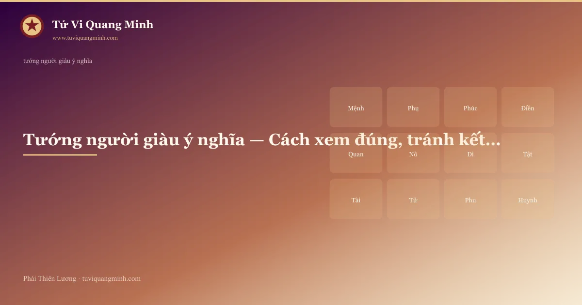 tướng người giàu ý nghĩa — minh họa Tử Vi Quang Minh