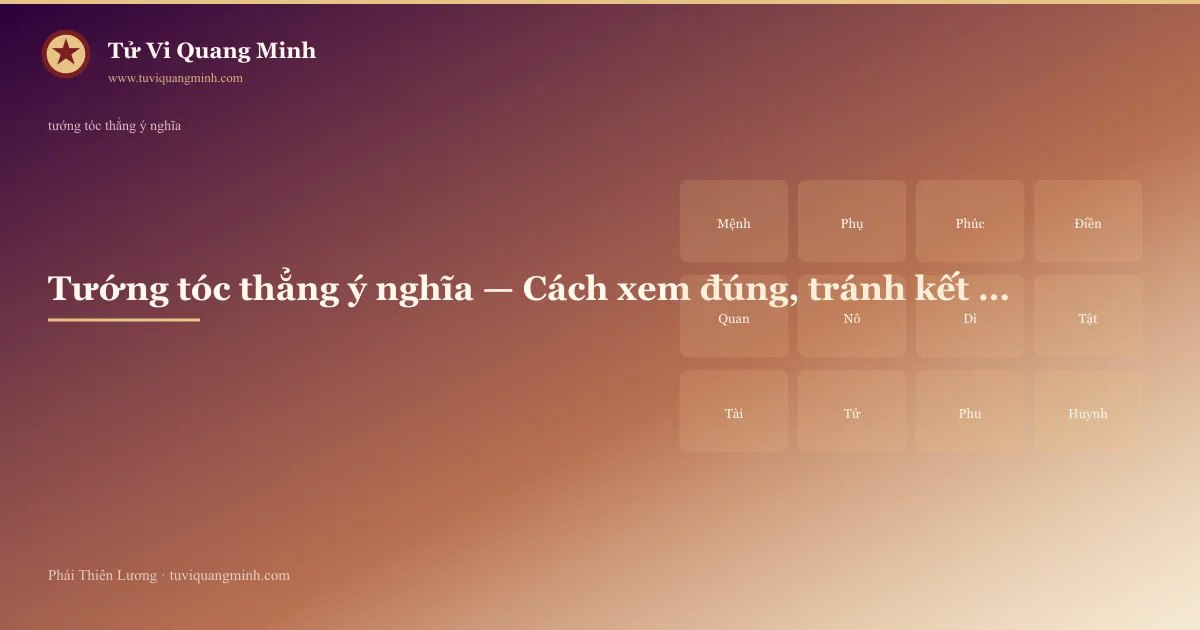 tướng tóc thẳng ý nghĩa — minh họa Tử Vi Quang Minh